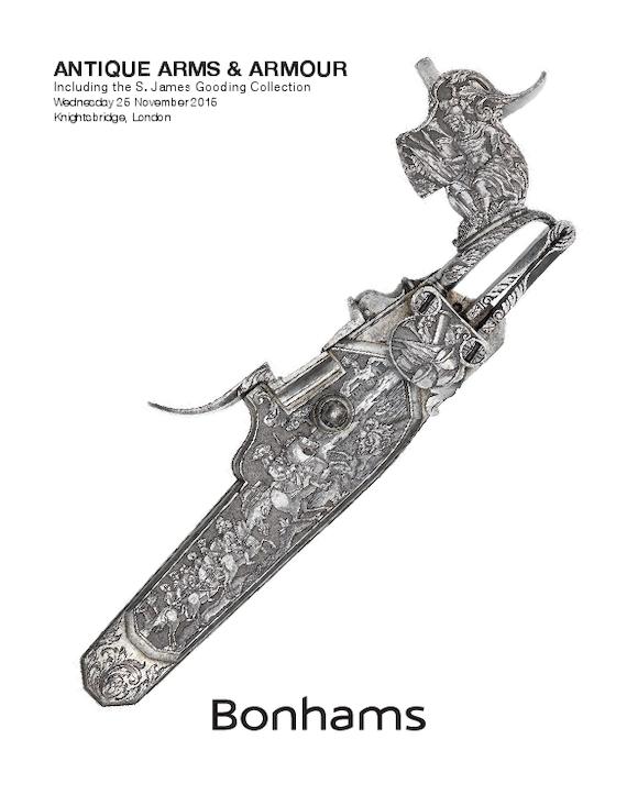 Antique Arms and Armour Including the S. James Gooding Collection - Bonhams